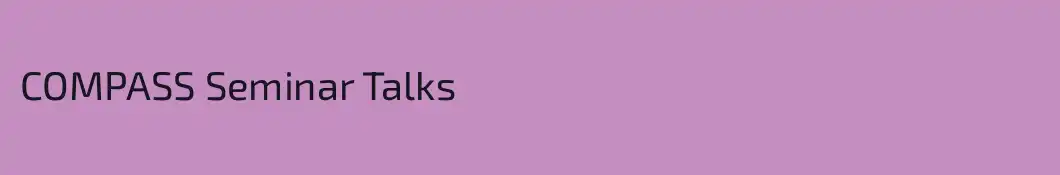 COMPASS Seminar Talks